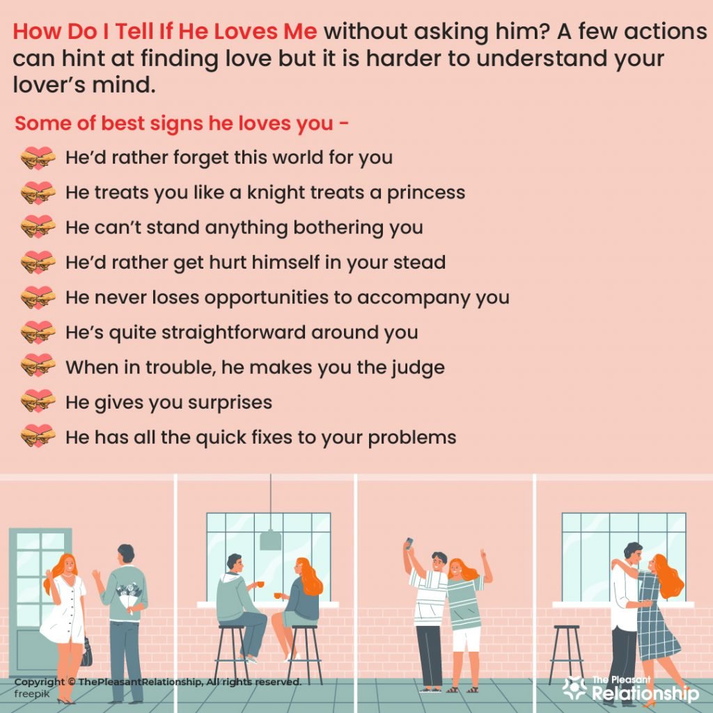 How Do I Tell If He Loves Me  - 45+ Signs He Loves & 45+ Signs He Doesn’t