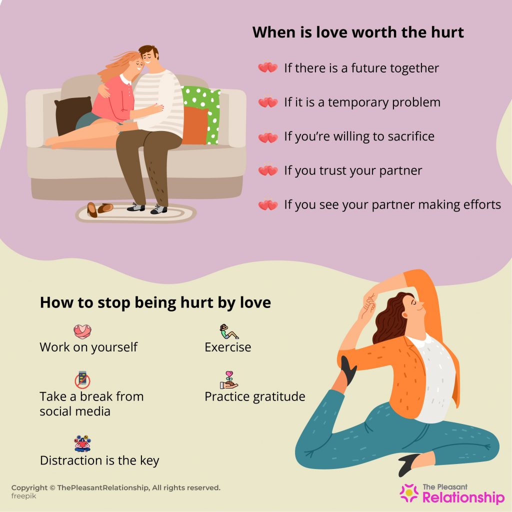 When is love worth the hurt & How to stop being hurt by love