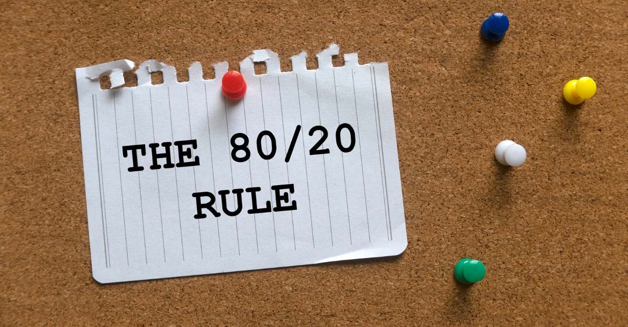 80 20 Rule Relationships - Definition, Origin, How To Apply & Much More